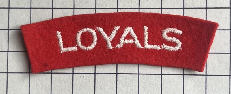 cWW2 Paste Backed The Loyals Loyal Regiment (North Lancashire) Cloth Shoulder Title Badge Patch