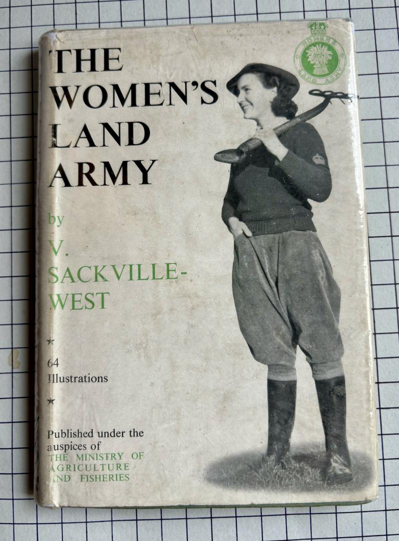 1944 Published The Women's Land Army (WLA) Sackville-West Vita Sackville-West